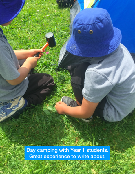 Camping on the field during the day with Year 1 students. A great experience to write about.