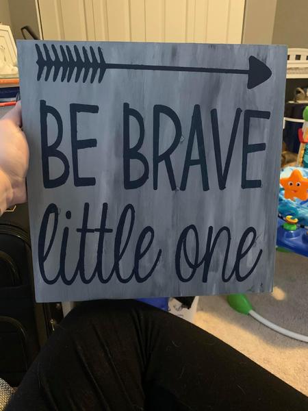 Be Brave Little One